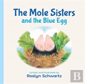 The Mole Sisters And The Blue Egg