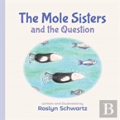 The Mole Sisters And The Question