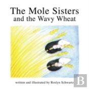 The Mole Sisters And Wavy Wheat