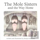 The Mole Sisters And Way Home