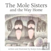 The Mole Sisters And Way Home