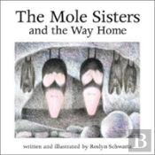The Mole Sisters And Way Home