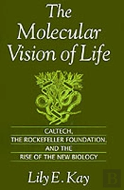 The Molecular Vision Of Life