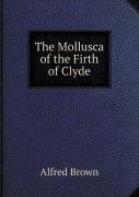 The Mollusca Of The Firth Of Clyde