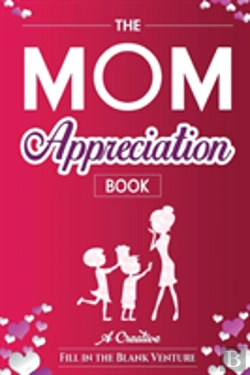 Bertrand.pt - The Mom Appreciation Book