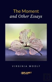 The Moment And Other Essays