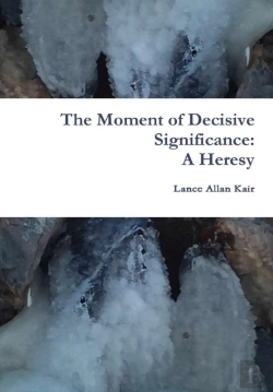 Bertrand.pt - The Moment Of Decisive Significance: A Heresy