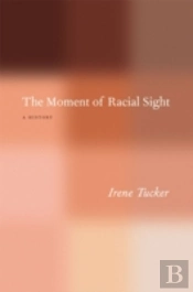 The Moment Of Racial Sight