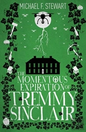 The Momentous Expiration Of Tremmy Sinclair