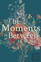 The Moments In Between