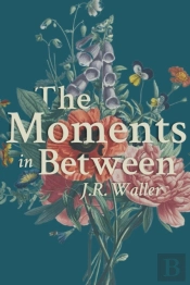 The Moments In Between
