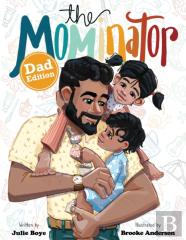 The Mominator Dad Edition