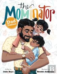 The Mominator Dad Edition