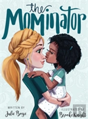 The Mominator