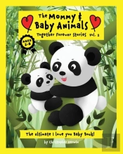 The Mommy   Baby Animals Together Foreve