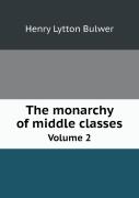 The Monarchy Of Middle Classes Volume 2