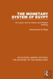 The Monetary System Of Egypt (Rle Economy Of Middle East)