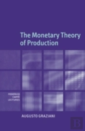 The Monetary Theory Of Production
