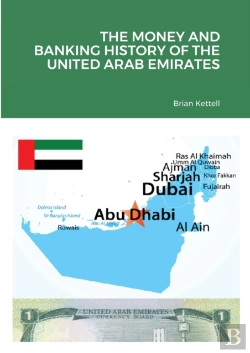 Bertrand.pt - The Money And Banking History Of The United Arab Emirates