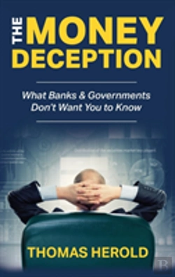Bertrand.pt - The Money Deception - What Banks & Governments Don'T Want You To Know