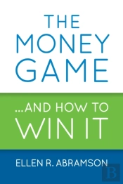 The Money Game And How To Win It