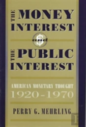 The Money Interest And The Public Interest