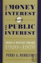 The Money Interest And The Public Interest