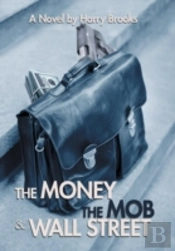 The Money The Mob And Wall Street