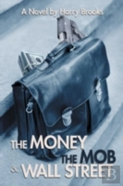 The Money The Mob And Wall Street