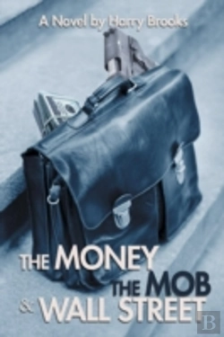 Bertrand.pt - The Money The Mob And Wall Street