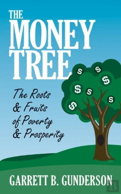 Bertrand.pt - The Money Tree: The Roots & Fruits Of Poverty & Prosperity