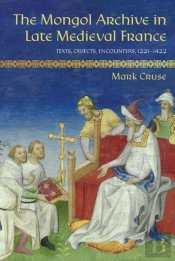 The Mongol Archive In Late Medieval France