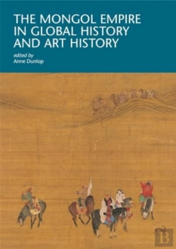 Bertrand.pt - The Mongol Empire In Global History And Art History
