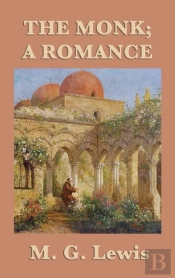 The Monk; A Romance