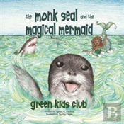 The Monk Seal And The Magical Mermaid