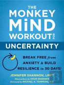 The Monkey Mind Workout For Uncertainty
