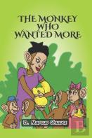 The Monkey Who Wanted More
