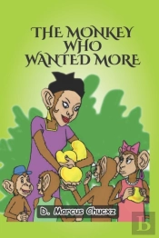 The Monkey Who Wanted More