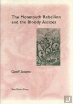 Bertrand.pt - The Monmouth Rebellion And The Bloody Assizes