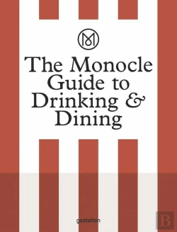 Bertrand.pt - The Monocle Guide To Drinking And Dining /Anglais