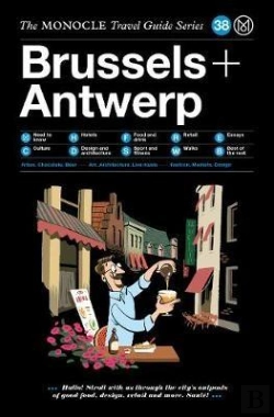 Bertrand.pt - The Monocle Travel Guide To Brussels + Antwerp