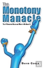 The Monotony Manacle