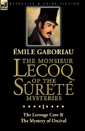 The Monsieur Lecoq Of The Surete Mysteries