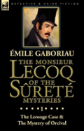 The Monsieur Lecoq Of The Surete Mysteries