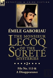 The Monsieur Lecoq Of The Surete Mysteries