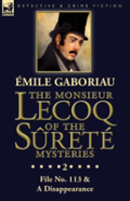 The Monsieur Lecoq Of The Surete Mysteries