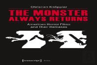 The Monster Always Returns Â€“ American Horror Films And Their Remakes
