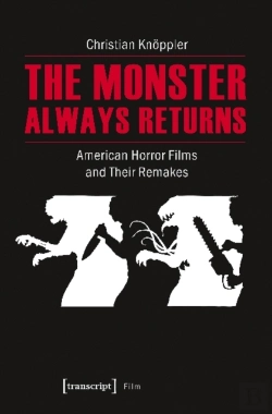Bertrand.pt - The Monster Always Returns Â€“ American Horror Films And Their Remakes