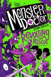 The Monster Doctor: Revolting Rescue