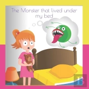 The Monster That Lived Under My Bed